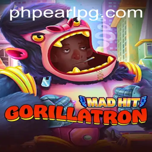 Discover the Thrilling World of MadHitGorillatron and the Rise of PHPEARL