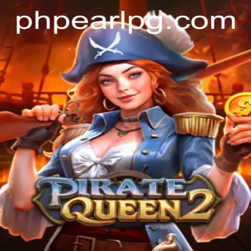 Embark on a Thrilling Adventure with PirateQueen2: Unearth Treasure with PHPEARL