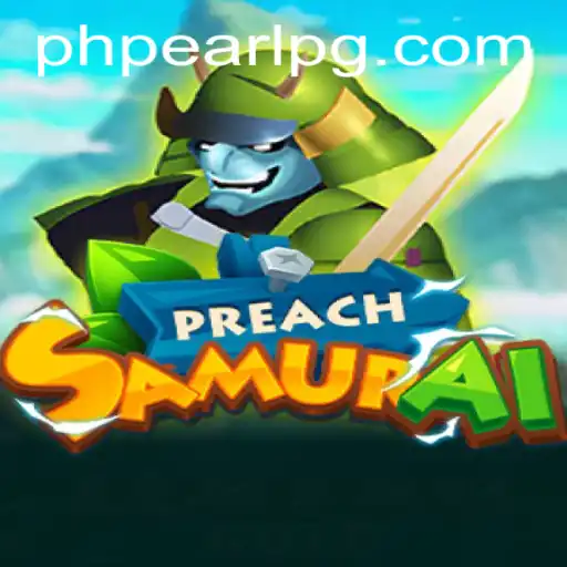 Unveiling PreachSamurai: A Revitalizing Blend of Strategy and Innovation with PHPEARL