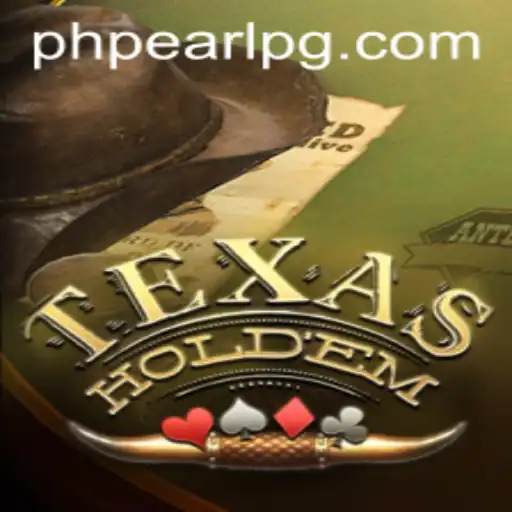 Exploring the Exciting World of Texas Hold'em with a Spotlight on PHPEARL